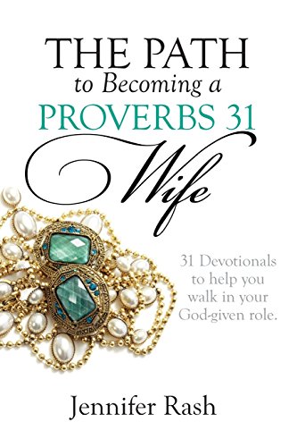 9781937660925: The Path to Becoming a Proverbs 31 Wife: Walking in Your God-given Role