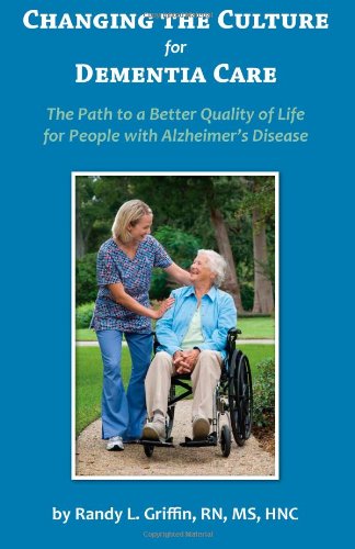 Stock image for Changing the Culture for Dementia Care for sale by Blue Vase Books
