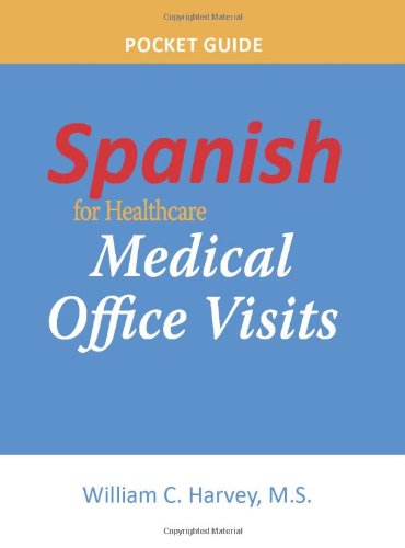 9781937661021: Spanish for Healthcare: Medical Office Visits Pocket Guide (English and Spanish Edition)