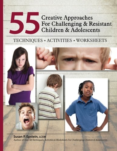 Beispielbild fr 55 Creative Approaches for Challenging & Resistant Children & Adolescents: Techniques, Activities, Worksheets zum Verkauf von SecondSale