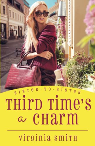 9781937671600: Third Time's a Charm (Sister-to-Sister)