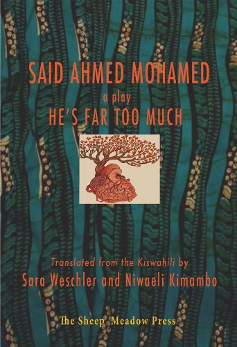 He's Far Too Much: A Play (9781937679286) by Mohamed, Said Ahmed