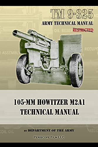 Beispielbild fr TM9-325 105mm Howitzer M2A1 Technical Manual zum Verkauf von WorldofBooks