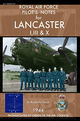 Imagen de archivo de Royal Air Force Pilot's Notes for Lancaster I, III & X a la venta por GF Books, Inc.