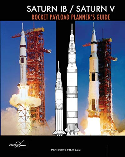 Stock image for Saturn IB / Saturn V Rocket Payload Planner's Guide for sale by Half Price Books Inc.