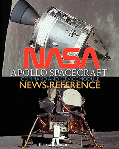 NASA Apollo Spacecraft Command and Service Module News Reference (9781937684990) by NASA