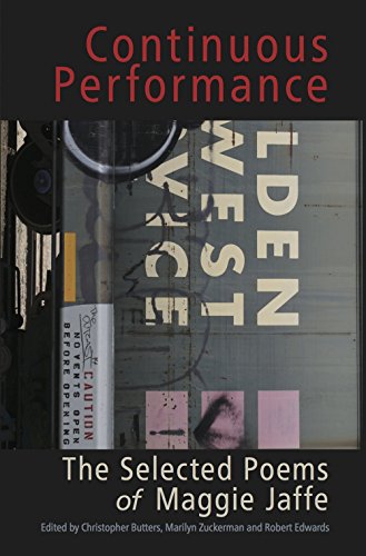 Stock image for Continuous Performance : The Selected Poems of Maggie Jaffe for sale by Pistil Books Online, IOBA