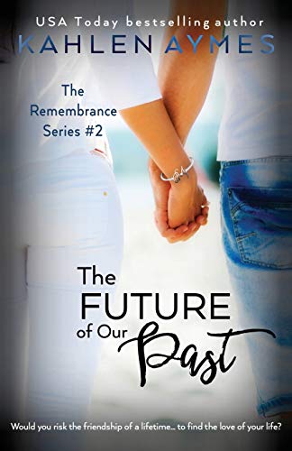 Stock image for The Future of Our Past (The Remembrance Trilogy & Prequel) (Volume 2) for sale by SecondSale