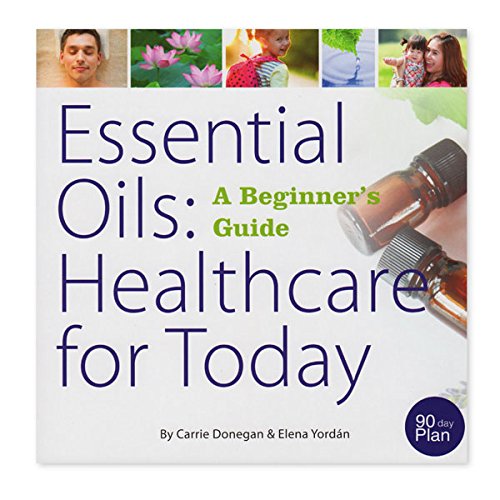 Beispielbild fr Essential Oils: Healthcare for Today (A Beginner's Guide), by Carrie Donegan and Elena Yordan zum Verkauf von SecondSale