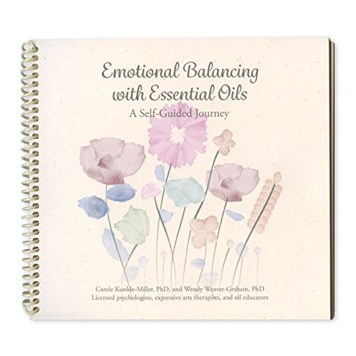 Stock image for AromaTools Emotional Balancing with Essential Oils, A Self-Guided Journey by Carole Kunkle-Miller, PhD, and Wendy Weaver-Graham, PhD for sale by SecondSale