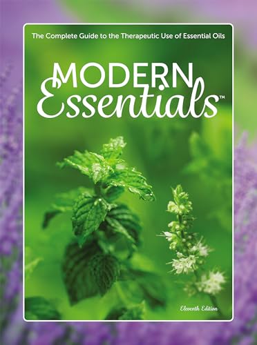 Modern Essentials 11th Edition  The Complete Essential Oil Reference Book  featuring doTERRA oil names & newly released 2019 single oils and blends -  AromaTools: 9781937702991 - AbeBooks