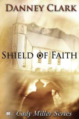 Stock image for Shield of Faith (Cady Miller Series) (Volume 1) for sale by Trip Taylor Bookseller