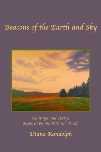 Beispielbild fr Beacons of the Earth and Sky Paintings and Poetry Inspired By the Natural World zum Verkauf von Chequamegon Books