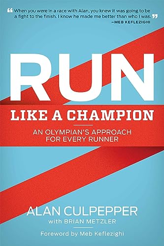 9781937715076: Run Like a Champion: An Olympian's Approach for Every Runner