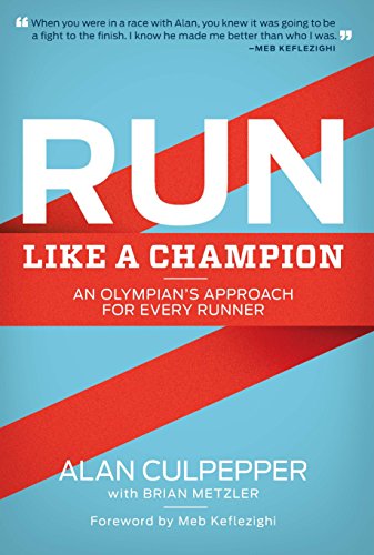 9781937715076: Run Like a Champion: An Olympian's Approach for Every Runner