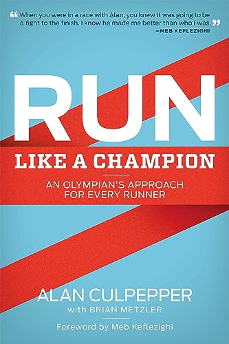 Stock image for Run Like a Champion: An Olympian's Approach for Every Runner for sale by Wonder Book