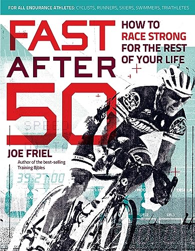 Imagen de archivo de Fast After 50: How to Race Strong for the Rest of Your Life a la venta por Goodwill