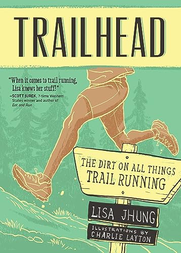 Stock image for Trailhead: The Dirt on All Things Trail Running for sale by SecondSale