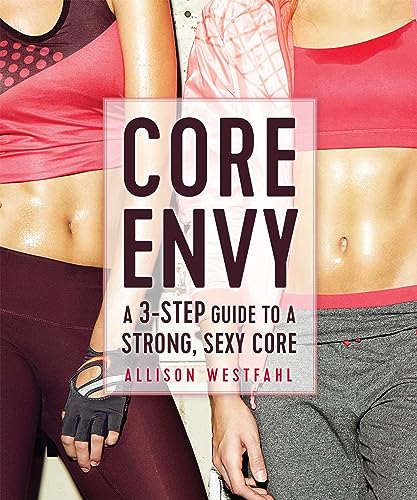 Beispielbild fr Core Envy: A 3-Step Guide to a Strong, Sexy Core zum Verkauf von SecondSale