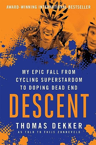 Stock image for Descent: My Epic Fall from Cycling Superstardom to Doping Dead End for sale by SecondSale
