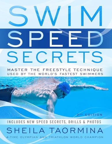 Beispielbild fr Swim Speed Secrets: Master the Freestyle Technique Used by the Worlds Fastest Swimmers, 2nd Edition (Swim Speed Series) zum Verkauf von Goodwill of Colorado