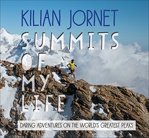 Beispielbild fr Summits of My Life: Daring Adventures on the World's Greatest Peaks zum Verkauf von BooksRun