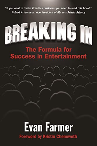 Stock image for Breaking In: The Formula for Success in Entertainment for sale by Once Upon A Time Books