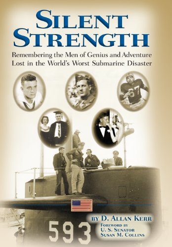 Beispielbild fr Silent Strength: Remembering the Men of Genius and Adventure Lost in the World's Worst Submarine Disaster zum Verkauf von nohatfield