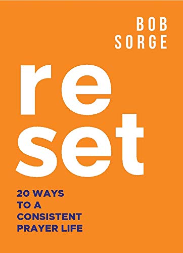 Beispielbild fr Reset: 20 Ways to a Consistent Prayer Life zum Verkauf von Gulf Coast Books