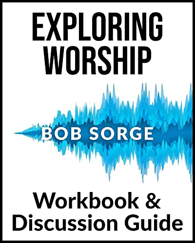Beispielbild fr Exploring Worship Workbook &amp; Discussion Guide zum Verkauf von Blackwell's