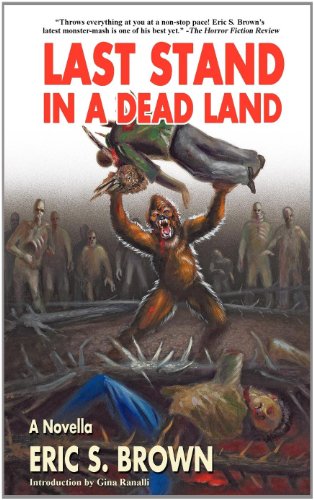 Last Stand in a Dead Land (9781937727000) by Brown, Eric S