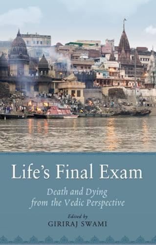 Beispielbild fr Life's Final Exam - Death and Dying from the Vedic Perspective zum Verkauf von WorldofBooks