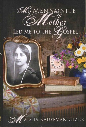 Imagen de archivo de My Mennonite Mother Led Me to the Gospel a la venta por ThriftBooks-Dallas