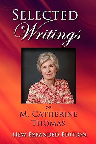 9781937735296: Selected Writings of M. Catherine Thomas: New Expanded Edition
