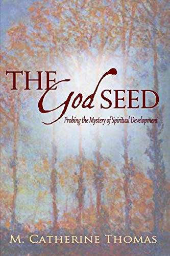 9781937735807: The God Seed: Probing the Mystery of Spiritual Development