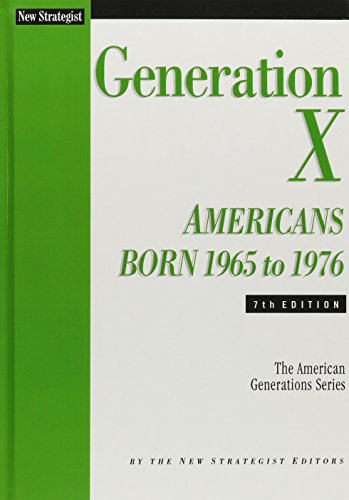 Imagen de archivo de Generation X: Americans Born 1965 to 1976 New Strategist Editors a la venta por Aragon Books Canada