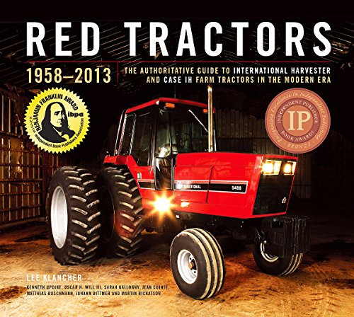 Beispielbild fr Red Tractors 1958-2013: The Authoritative Guide to Farmall, International Harvester and Case IH Farm Tractors in the Modern Era zum Verkauf von beneton