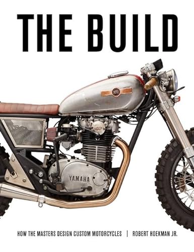 9781937747572: The Build: Insights from the Masters of Custom Motorcycle Design
