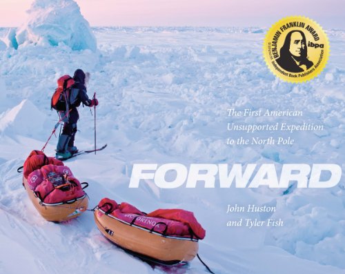 Beispielbild fr Forward : The First American Unsupported Expedition to the North Pole zum Verkauf von Better World Books