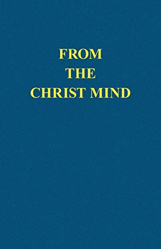 Imagen de archivo de FROM THE CHRIST MIND a la venta por Brook Bookstore On Demand