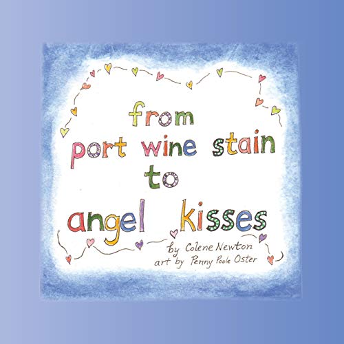 Stock image for From Port Wine Stain to Angel Kisses for sale by Ergodebooks