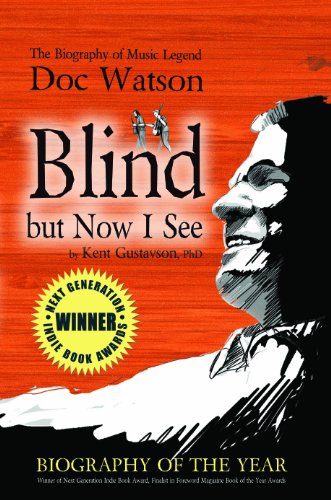 Imagen de archivo de Blind but Now I See: The Biography of Music Legend Doc Watson a la venta por Irish Booksellers