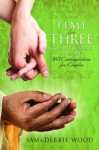 Imagen de archivo de Time for Three: God, My Spouse, and Me: 365 Contemplations for Couples a la venta por ThriftBooks-Atlanta