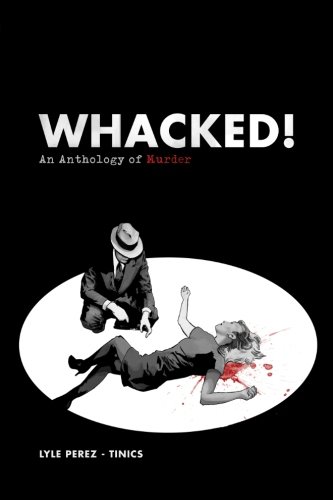 Stock image for Whacked! An Anthology of Murder for sale by Revaluation Books