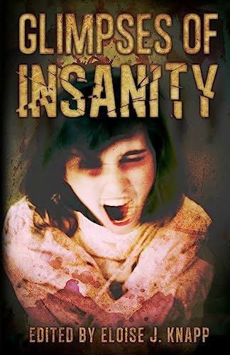 Stock image for Glimpses of Insanity for sale by Lucky's Textbooks