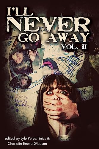 Stock image for I'll Never Go Away Vol. 2 for sale by Lucky's Textbooks