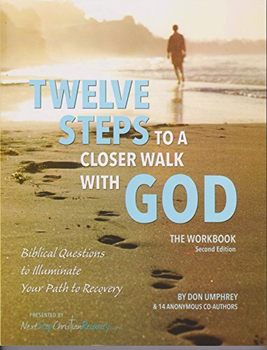 Beispielbild fr Twelve Steps to a Closer Walk with God: The Workbook (2nd Edition) zum Verkauf von Wonder Book