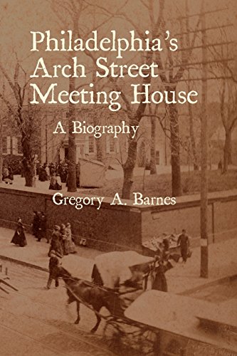 Stock image for Philadelphia's Arch Street Meeting House: A Biography for sale by Project HOME Books