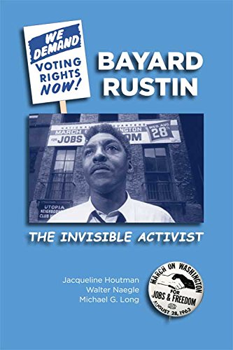9781937768584: Bayard Rustin: The Invisible Activist