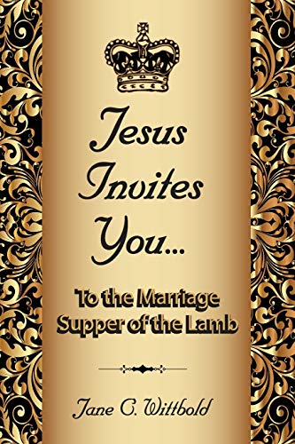 Beispielbild fr Jesus Invites You. To the Marriage Supper of the Lamb zum Verkauf von Lucky's Textbooks